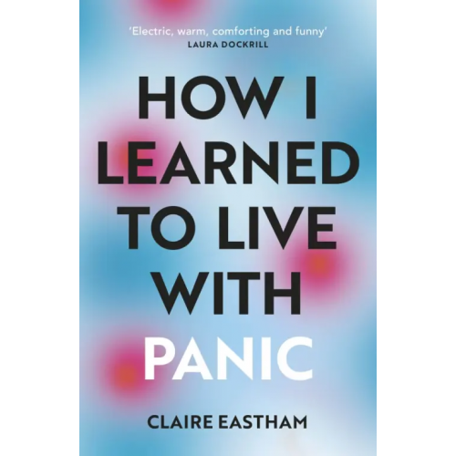 Vintage books How I Learned to Live With Panic Eastham Claire