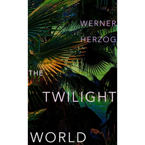 Bodley Head The Twilight World Herzog Werner