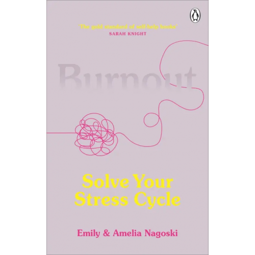Vermilion Burnout. Solve Your Stress Cycle Nagoski Emily, Nagoski Amelia
