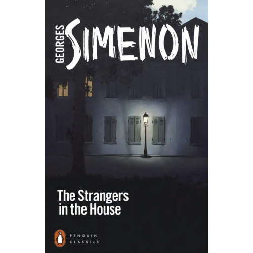Penguin The Strangers in the House Simenon Georges