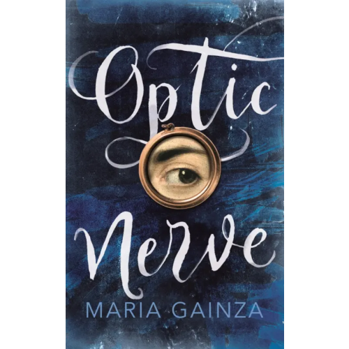 Harvill Secker Optic Nerve Gainza Maria