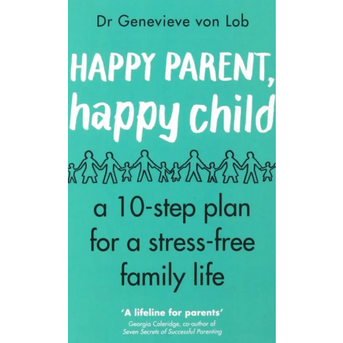 Corgi book Happy Parent, Happy Child. 10 Steps to Stress-free Family Life Von Lob Genevieve