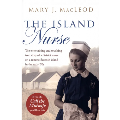 Mainstream Publishing The Island Nurse MacLeod Mary J