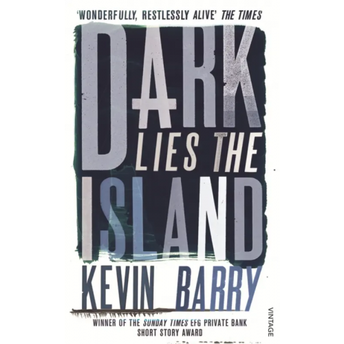 Vintage books Dark Lies the Island Barry Kevin