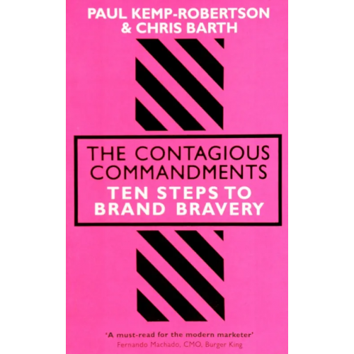 Penguin The Contagious Commandments. Ten Steps to Brand Bravery Kemp-Robertson Paul, Barth Chris