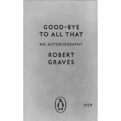 Penguin Good-bye to All That. An Autobiography Graves Robert