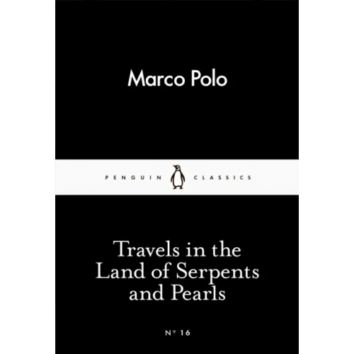 Penguin Travels in the Land of Serpents and Pearls Polo Marco