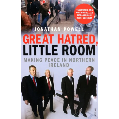 Vintage books Great Hatred, Little Room. Making Peace in Northern Ireland Powell Jonathan