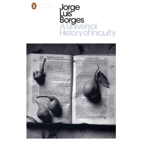 Penguin A Universal History of Iniquity Borges Jorge Luis