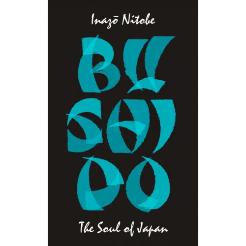 Penguin Bushido. The Soul of Japan Инадзо Нитобэ