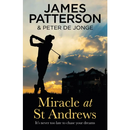 Arrow Books Miracle at St Andrews Паттерсон Джеймс, de Jonge Peter