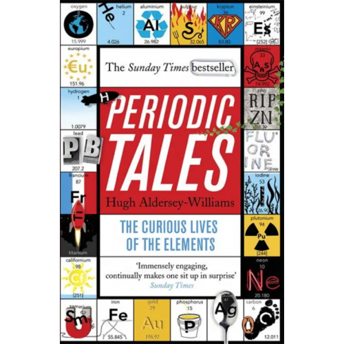 Penguin Periodic Tales. The Curious Lives of the Elements Aldersey-Williams Hugh