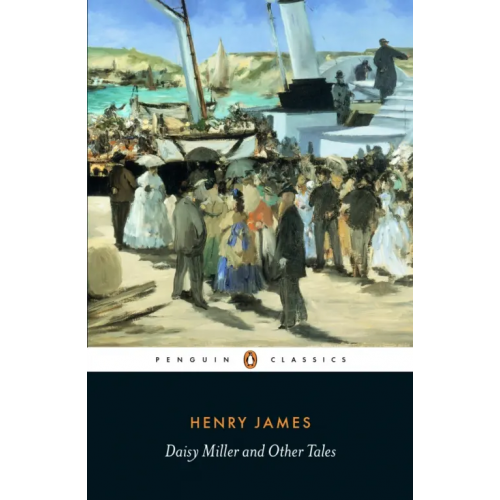 Penguin Daisy Miller and Other Tales Джеймс Генри