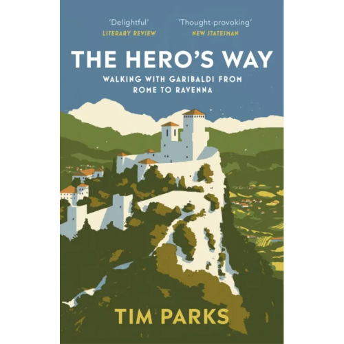 Vintage books The Hero's Way. Walking with Garibaldi from Rome to Ravenna Parks Tim