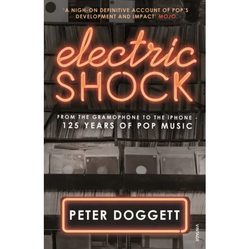 Vintage books Electric Shock. From the Gramophone to the iPhone – 125 Years of Pop Musi Doggett Peter