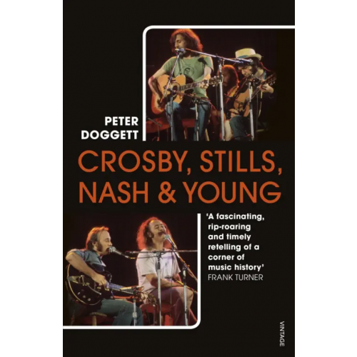 Vintage books Crosby, Stills, Nash & Young. The Biography Doggett Peter