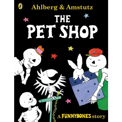 Puffin Funnybones. The Pet Shop Ahlberg Allan