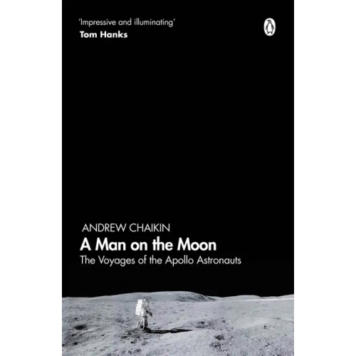 Penguin A Man on the Moon. The Voyages of the Apollo Astronauts Chaikin Andrew