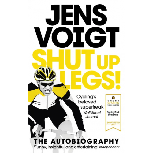 Ebury Press Shut up Legs! My Wild Ride On and Off the Bike Voigt Jens