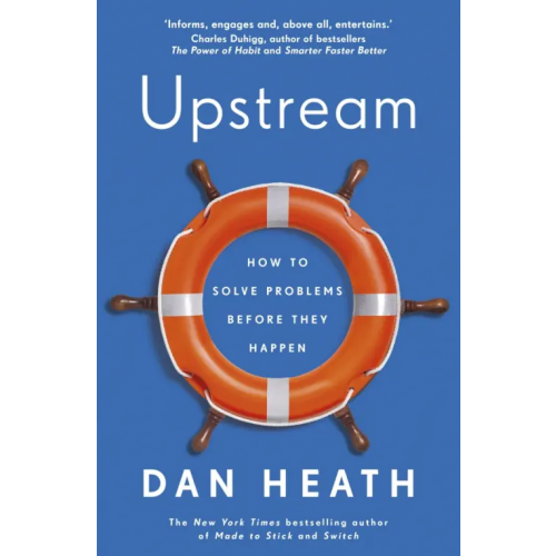 Bantam Press Upstream. How to solve problems before they happen Heath Dan