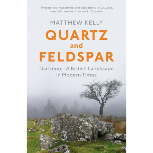 Vintage books Quartz and Feldspar. Dartmoor - A British Landscape in Modern Times Kelly Matthew