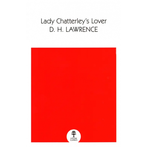 William Collins Lady Chatterley’s Lover Лоуренс Дэвид Герберт