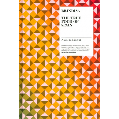 4th Estate Brindisa. The True Food of Spain Linton Monika