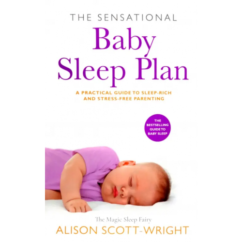 Bantam Press The Sensational Baby Sleep Plan Scott-Wright Alison