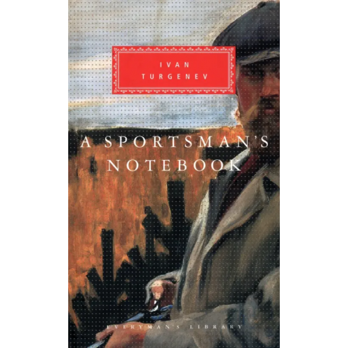 Everyman A Sportsman's Notebook Тургенев Иван Сергеевич