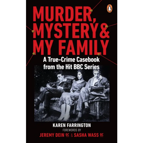 BBC books Murder, Mystery and My Family. A True-Crime Casebook from the Hit BBC Series Farrington Karen