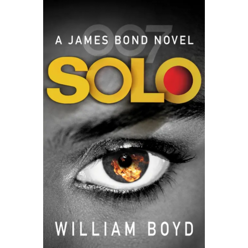Vintage books Solo. A James Bond Novel Бойд Уильям