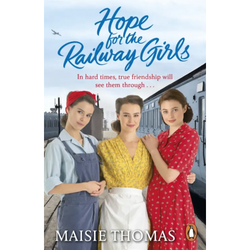Penguin Hope for the Railway Girls Thomas Maisie