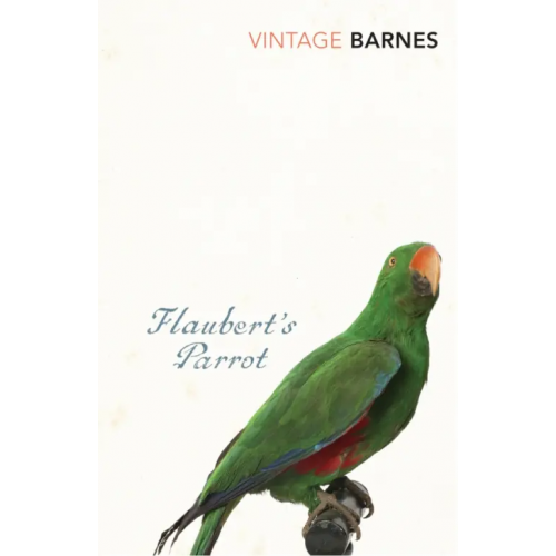 Vintage books Flaubert's Parrot Барнс Джулиан