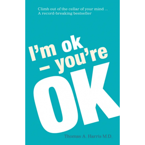 Arrow Books I'm OK, You're OK Harris Thomas A