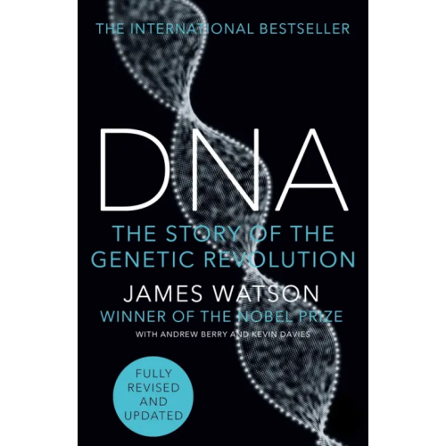 Arrow Books DNA. The Story of the Genetic Revolution Watson James