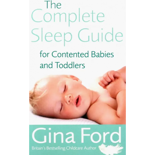 Vermilion The Complete Sleep Guide For Contented Babies & Toddlers Ford Gina