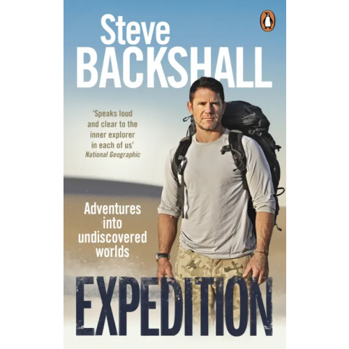 BBC books Expedition. Adventures into Undiscovered Worlds Backshall Steve