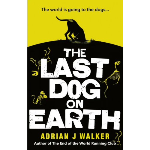 DelRey The Last Dog on Earth Walker Adrian J