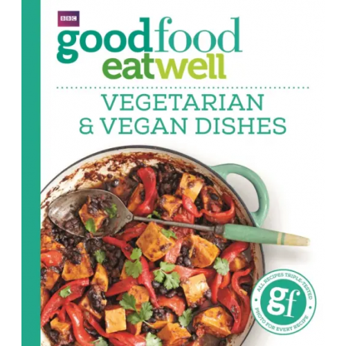 BBC books Good Food Eat Well. Vegetarian and Vegan Dishes