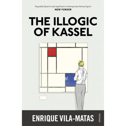 Vintage books The Illogic of Kassel Vila-Matas Enrique