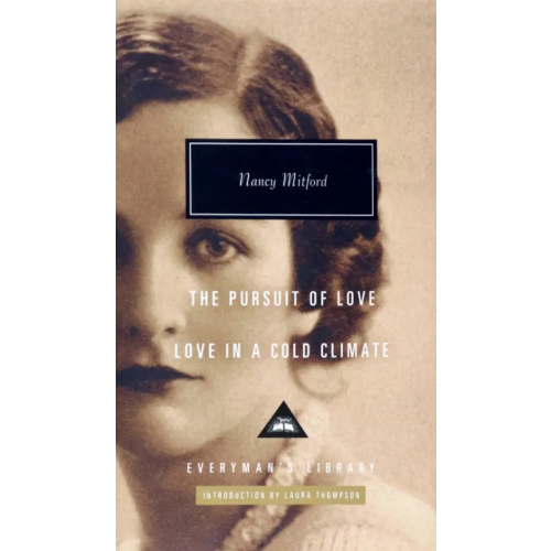Everyman Love in a Cold Climate. The Pursuit of Love Mitford Nancy