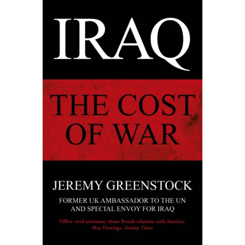 Arrow Books Iraq. The Cost of War Greenstock Jeremy