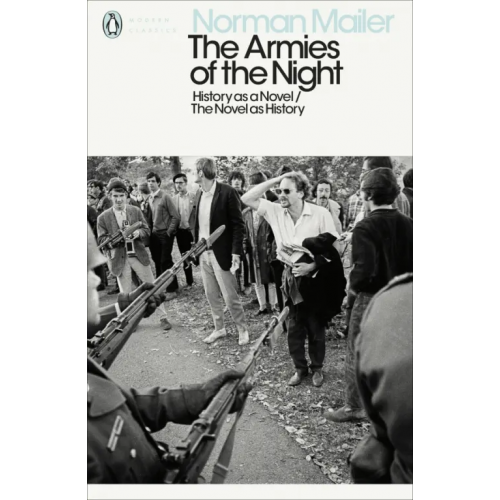 Penguin The Armies of the Night. History as a Novel. The Novel as History Мейлер Норман