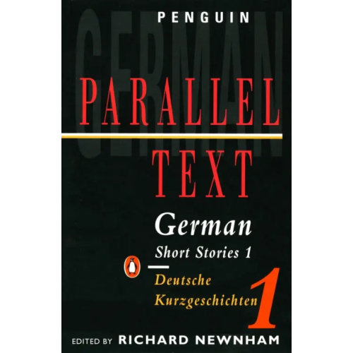 Penguin German Short Stories 1. Deutsche Kurzgeschichten Белль Генрих, Aichinger Ilse, Bender Hans