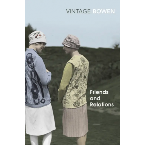 Vintage books Friends And Relations Bowen Elizabeth