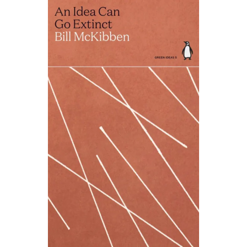 Penguin An Idea Can Go Extinct McKibben Bill