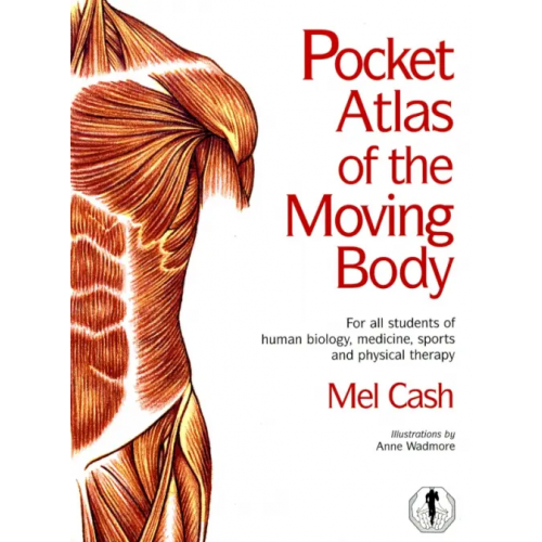 Ebury Press The Pocket Atlas Of The Moving Body Cash Mel