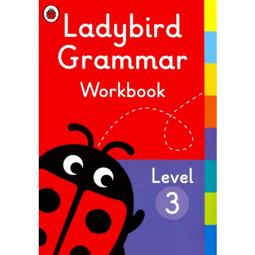 Ladybird Grammar Workbook. Level 3 Ransom Claire