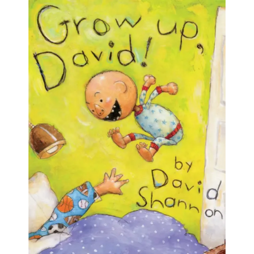 Scholastic Inc Grow Up, David! Shannon David