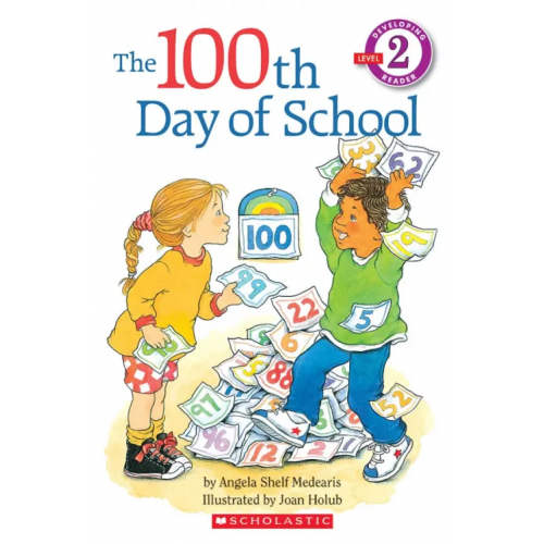 Scholastic Inc The 100th Day of School. Level 2 Shelf Medearis Angela